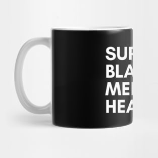 Support Black Mental Health Mug